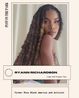 Ryann Richardson Instagram - Happy 4/20, loves!

Stop #1 on your list today should be #prospectpark for @blackgirlssmoke #puffinthepark!

I'm hosting 🎤 today from 2-6p. Pull up onnnnnnnn me!