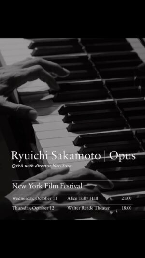 Ryuichi Sakamoto Instagram - re-post • @film__constellation The North American Premiere of the highly anticipated RYUICHI SAKAMOTO | OPUS will feature an exclusive Q&A with director Neo Sora – Happening at The New York Film Festival 2023 (@thenyff) #NYFF61 🙌

Showtimes:
October 11 – Alice Tully Hall – 21:00
October 12 – Walter Reade Theater – 18:00

@nope_sooope 
@eye_ko_tai_ko 
@athln 
@ericnyari 
@norikasora 
@skmtgram
@billkirsteindp

@labiennale #venicefilmfestival #worldpremiere #ryuichisakamoto #opus #neosora #piano #filmscore #music #musician #japan #yellowmagicorchestra #sakamoto #film #japan #merrychristmasmrlawrence #shelteringsky #therevenant #thelastemperor  #ryuichisakamoto #skmtnews #坂本龍一 #skmt_OPUS

@westnox @e_parodi @themagicsquare @dan_krasnohorska @dimomapoppulasaurusf @louafiere @chloe.h.y @eddy_cssc