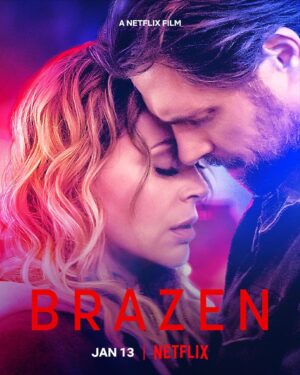 Sam Page Instagram - Brazen is available to watch now on Netflix! #BrazenNetflix @netflix @netflixfilm