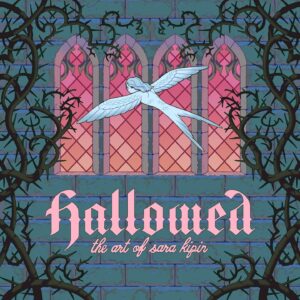 Sara Kipin Instagram - It's official! My second art book, Hallowed, is set to release sometime this summer 🌹