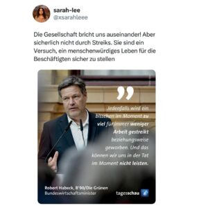 Sarah-Lee Heinrich Instagram - Dass Beschäftigte für ihr Recht auf ein gutes Leben einstehen, ist gerade jetzt bei diesem krassen Rechtsruck das beste Gegenmittel. Ich finde, dass es da keine Belehrungen aus der Politik braucht. Stattdessen könnte die Bundesregierung mal was für mehr soziale Sicherheit tun. @robert.habeck