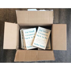 Sasha Sagan Instagram - I opened a cardboard box this morning and inside I found the last few years of work in tangible, lovely book form and then my heart exploded #galleys #bookstagram #forsmallcreaturessuchaswe