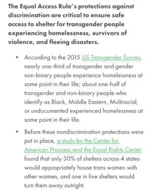 Seychelle Gabriel Instagram - Simple action below to support the transgender community this week:
▫️
The Department of Housing and Urban Development (HUD) is proposing a rule change to the existing Equal Access Rule which currently protects trans people from discrimination while seeking emergency shelter. This new proposed rule would give homeless shelters the option to turn away trans people. It would encourage shelters to look out for Adam’s apples and other physical features as “reasonable considerations” to determine a person’s biological gender (instead of listening to how that person identifies themselves) and using that to prohibit them from accessing a shelter that aligns with their gender identity.
▫️
It’s very harmful legislation that’s based on an unfounded argument that if laws are passed to protect trans folks (ie using a bathroom that aligns with their gender identity), that cis men will take advantage of it to harass women. But there’s no evidence of an increase in harassment/violence in any jurisdictions where trans protection laws have been passed (Check the Vox article “myth #3“ on their “Transgender People: 10 common myths” series), and passing trans protection laws doesn’t change the fact that it’s still illegal to assault anyone. Instead, this proposed rule only perpetuates the painful shaming of trans and gender non-conforming people, who are most at-risk for homelessness.
▫️
What you can do: Leave a public comment until next week (9/22), anonymous or not, and urge the HUD not to pass this degrading rule. Go to my saved stories for links to read the legislation and make your comment, and for more info on all of this. Won’t take long! 💙🤍💗
▫️
The slides are some helpful and usable points from HousingSavesLives.org. #HousingSavesLives
#translivesmatter