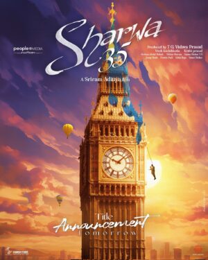 Sharwanand Instagram - The Magic Begins Tomorrow! 

Big Ben will tell you the time of our grand reveal 🕰️

Look closely for the exact time! #Sharwa35