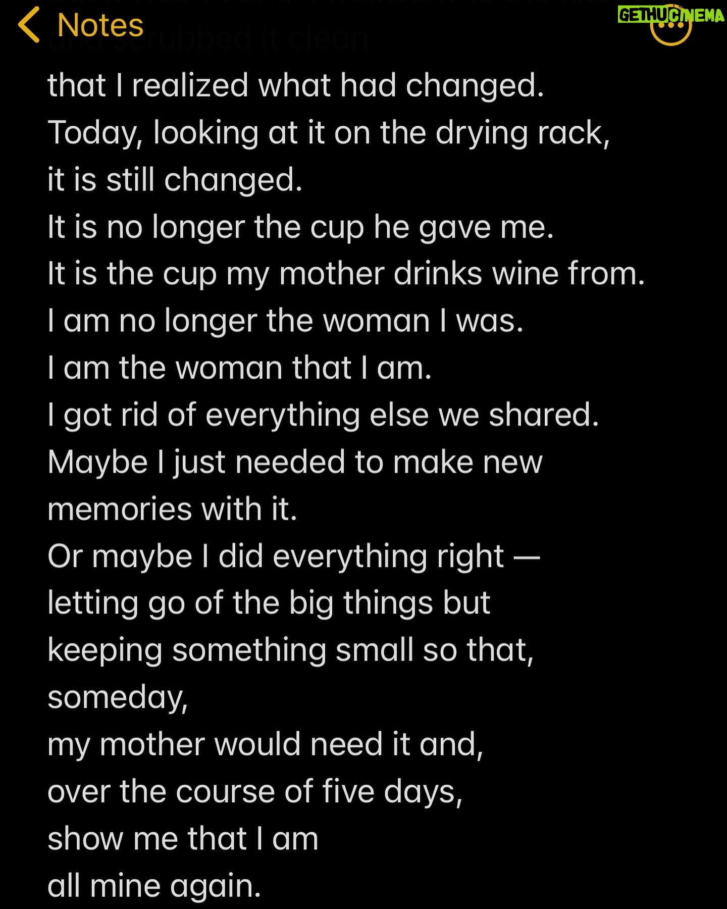 Shungudzo - 372 Likes - While visiting me, my mother asked for
a small cup with a lid
so that she wouldn’t spill red wine
on my white bed sheets.
I told her I wouldn’t mind,
but she insisted,
so I got out the stepladder
and climbed to the top shelf
of the cabinet in the kitchen.
Up there, tucked out of sight,
was the cup that he gave me.
One of those cups that keeps things hot
so that your morning coffee
can still burn you in the afternoon.
I got rid of everything else we shared.
I kissed some things goodbye and
drove them to Goodwill.
I threw some things in the trash
and dragged them to the curb.
I slowly replaced everything
we called “ours”
with objects with no memories of mine.
They say if you can, you should,
but this cup, I decided, could stay.
I don’t know why, but I kept it.
I hid it.
I forgot it.
One large cupful of hurting
to drink down or drain out.
Twelve trapped ounces of healing
that I didn’t yet know how to do.
I baptized the cup
with soap and water
and handed it to my mother.
I remarked about its colors
and made some joke about
how at least he had good tastes.
She laughed and poured herself
a bedtime glass of wine.
Every night for five nights,
my mother drank wine from the cup.
Every morning for four mornings,
she washed it out and set it to dry.
On her last morning here,
she left it on the bedside table.
Upon discovering it, I instantly knew
that something about it was different,
but it wasn’t until I walked it to the kitchen
and scrubbed it clean
that I realized what had changed.
Today, looking at it on the drying rack,
it is still changed.
It is no longer the cup he gave me.
It is the cup my mother drinks wine from.
I am no longer the woman I was.
I am the woman that I am.
I got rid of everything else we shared.
Maybe I just needed to make new
memories with it.
Or maybe I did it all right —
letting go of the big things but
keeping something small so that,
someday,
my mother would use it
to show me that I am
all mine again.