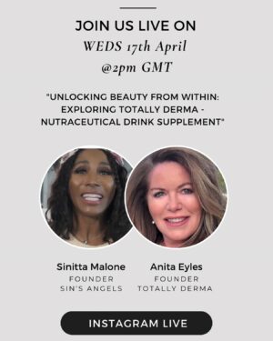 Sinitta Instagram - Join us on Live today with founder of @totallyderma and @thesinittaofficial as we talk unlocking beauty from within and the infamous nutraceutical collagen supplement at 2pm GMT. 

We look forward to seeing you all there! 

#SinsAngels #TotallyDerma #SinsPartner #Brandpartner #healthandwellness #collagendrinksupplement #collagendrinks #50pluswomen #50plusandfabulous