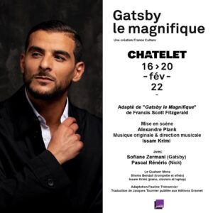 Sofiane Zermani Instagram - C’est OFFICIEL ‼️ 

Après le @festivaldavignon 
Et @radiofrance 🎭

#Gatsby LE MAGNIFIQUE 💫 

A partir du 16 Février au @theatrechatelet 😇 

Mis en scène par @alexplank 
En musique par @icekreamy 

La billetterie est ouverte 🎟 https://www.chatelet.com/programmation/saison-2021-2022/le-magnifique/ 

@rebeccamarder ❤️
@renericpascal ❤️
@franceculture 
@blandine_masson 
@sandrinetreiner 
@nicolashoyet 

📸 @backstage2.0