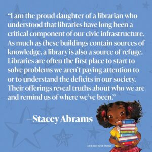 Stacey Abrams Instagram - I wrote Stacey’s Remarkable Books to share the magical adventures, new places, and worlds readers can discover on the shelves of libraries. Today I join book lovers and librarians in celebrating this year’s #NationalLibraryWeek and the transformative role they play in our communities and societies.

Plan a trip to your local library this week to explore a new curiosity or to read the book that’s been sitting on the shelf.

 Art © 2024 by @kitt.thomas.art