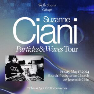 Suzanne Ciani Instagram - 🌊 JUST ANNOUNCED! 🌊

Hello Chicago! On May 17, 2024, we’re bringing Suzanne Ciani to your fine city on the Particles & Waves Tour, celebrating 40 years of her sublime electro-romantic LP Seven Waves. 

Tickets are on sale now at our 🔗 in bio.

⎐ CHICAGO
Friday, May 17 
Fourth Presbyterian Church
w/ Jeremiah Chiu (@jeremiahchiu)
↳ presented with Empty Bottle

Each night, Suzanne explores themes and sequences from the original Seven Waves recordings while improvising on the Buchla 200e modular synth. It’s all presented live in quadraphonic sound, bathed in a sensuous, immersive light show. LA-based composer, synthesist, and graphic designer Jeremiah Chiu opens the evening with a solo ambient set.

Don’t miss Suzanne on the other dates of the tour:

⎐ SAN FRANCISCO
Saturday, February 24
Grace Cathedral
w/ Celia Hollander (@ceellliiiia)
↳ presented with Noise Pop   Synth News

⎐ NEW YORK CITY
Saturday, March 2
Church of the Heavenly Rest
w/ Time Wharp (@usa_kaye)

See you in the waves… 🌊🌊🌊

⁛ Poster art by @kazuhiro_aihara

📷: 1) Suzanne in her Seven Waves era, 2) Chicago flyer, 3) Finders Keepers reissue of Seven Waves