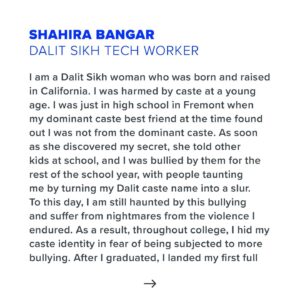 Thenmozhi Soundararajan Instagram - Read Shahira’s powerful testimony to learn why tangible legal protections are essential for Dalit Sikh women. California’s newly proposed anti-caste discrimination bill SB 403 would provide explicit protections for the caste-oppressed community—so they no longer have to experience the harassment and bullying that coincide with caste bias. 

Show your support for this progressive piece of legislation by signing our petition at the link in bio. Stand with us and all caste-oppressed Californians! 
–
“My family and I endure constant pain from caste violence. California: please protect me, my family, and generations to come by explicitly adding caste as a protected category.” - Shahira Bangar

#yestocasteequity #yesonsb403