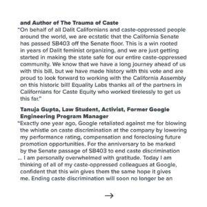 Thenmozhi Soundararajan Instagram - We are so thrilled to celebrate the California Senate’s decision to back the anti-caste discrimination bill, SB 403! This historic bill would make California the first U.S. state to add caste as a protected category in its anti-discrimination laws. SB 403 provides explicit protections for those who have been systemically harmed due to caste bias and also provides legal consequences for those seeking to avoid responsibility for permitting or participating in caste discrimination and caste-based violence. This is a day for celebration for our community! Swipe to read our full statement on this historic victory. Jai Bhim!

We, along with so many others, have worked tirelessly over the years to make caste equity a possibility. We thank our partners @southasiannetwork, @jakaramovement, @aanusa, @techequitycollab, @apalanational, @cfa_united, @rising_majority, metoomvmnt, @brascbuals, Hindus for Caste Equity, and Sri Guru Ravidassia Community of California.