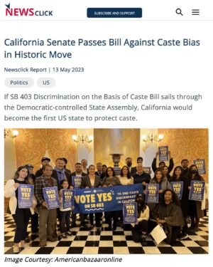 Thenmozhi Soundararajan Instagram - Last week, SB 403 was passed by the California Senate with a resounding 34-1 vote, indicating that California lawmakers largely support this profound civil rights legislation. This victory comes on the heels of our announcements that the entire city of Seattle, California State University, and many others have implemented resolutions to add caste as a protected category.
–
“The Senate's vote on SB 403 shows that California leads the world towards a more equitable society internationally.” - @newsclick.in