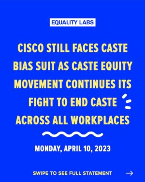 Thenmozhi Soundararajan Instagram - The State of California’s lawsuit against Cisco Systems Inc will be going to mediation on May 2nd. The lawsuit accuses the Silicon Valley tech giant of permitting caste-based discrimination and creating a hostile workplace for a Dalit employee. 

In June of 2020, California sued Cisco for caste discrimination—marking the first time that an American corporation has been sued for discrimination on the basis of caste and sparking three years of historic conversation about caste equity in the United States. 

Read more at the link in bio.