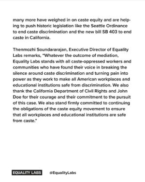 Thenmozhi Soundararajan Instagram - The State of California’s lawsuit against Cisco Systems Inc will be going to mediation on May 2nd. The lawsuit accuses the Silicon Valley tech giant of permitting caste-based discrimination and creating a hostile workplace for a Dalit employee. 

In June of 2020, California sued Cisco for caste discrimination—marking the first time that an American corporation has been sued for discrimination on the basis of caste and sparking three years of historic conversation about caste equity in the United States. 

Read more at the link in bio.
