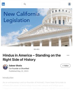 Thenmozhi Soundararajan Instagram - Sabeer Bhatia, an entrepreneur and co-founder of Hotmail, stands with caste-oppressed communities in support of SB 403. Follow the link in our bio to read more about Sabeer’s story and why he supports the profound anti-caste discrimination bill. Sabeer also argues that we must acknowledge the problem of caste bias, and educate communities to encourage dialogue and promote inclusivity. 
–
“As a proud Hindu, an entrepreneur, and an advocate for equality, I urge my fellow Hindus to stand alongside me in supporting SB 403. Let us be the voice of change within our community, advocating for a society where caste-based discrimination is eradicated, and all individuals are afforded equal opportunities and respect.”

#yestocasteequity #yesonsb403