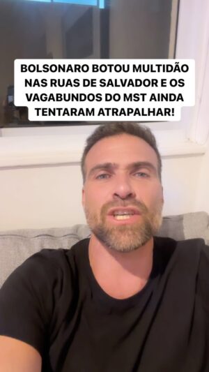 Thiago Asmar Instagram - BOLSONARO COLOCOU MULTIDÃO NAS RUAS DA BAHIA E AINDA PROVOU QUE A ESQUERDA ESTÁ DESESPERADA E QUE O MST É UM BANDO DE VAGABUNDO QUE NÃO TEM TRABALHO PRA FAZER NUMA SEXTA DE MANHÃ!