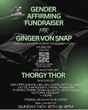 Thorgy Thor Instagram - SUNDAY!  In BK… we are throwing a Gender Affirming Fundraiser for @vonsnap -  This chick is pretty cool.  COME OUT and enjoy the LIVE AUCTION and shows and stories! ….an evening at @metropolitan_bk at 9pm. 🏳️‍⚧️🏳️‍⚧️🏳️‍⚧️