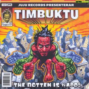 Timbuktu Instagram - •The Botten Is Nådd
•JujuCD027
•25 april•2003
•HAPPY XX ANNIVERSARY