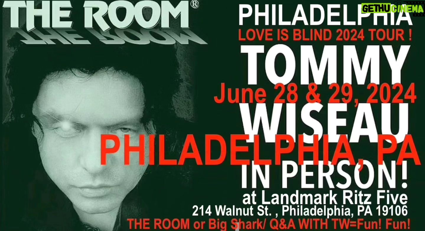 Tommy Wiseau - 236 Likes - Today's words:,,stiffly?..whisper?...Love you all, tW
PHILADELPHIA ! LETS ENGAGE IN AWESOMEMESS TOGETHER IN 2 DAYS ! LETS TAKE PICS JOIN FOR LIVE Q&A FOR EVERY SCREENING !🌹
Philadelphia
THE ROOM (Select location & Date)
June 28th Q&A Pictures
Type in on Google: landmark ritz five tommy wiseau the room
BIG SHARK (Select location & Date)
June 29 Q&A Pictures
Type in on Google: landmark ritz five tommy wiseau big shark
________
Sacramento IN PERSON
BIG SHARK Q&A Pictures July 12, 13
Go to TheRoomMovie . Com website, scroll down to SACRAMENTO, click THE TOWER THEATER, scroll down to "See More" and click, look for BIG SHARK July 12
THE ROOM Q&A Pictures July 12, 13
Go to TheRoomMovie . Com website, scroll down to SACRAMENTO, click THE TOWER THEATER, scroll down to "See More" and click, look for THE ROOM July 12