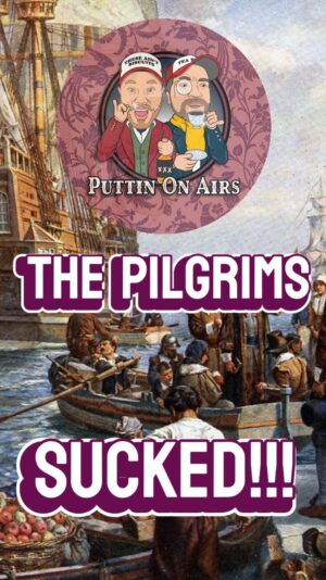 Trae Crowder Instagram - Hot take: The Pilgrims were buttheads! 

Full episodes of Puttin On Airs available wherever you get your podcasts! 

Where yall at on this?