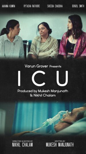 Varun Grover Instagram - Presenting a short film I really loved. Funny, surprising, and with great performances. Dekho aur share karo!

‘ICU - Praying for a miracle’

Produced by: Mukesh Manjunath & Nikhil Chalam

Directed and Edited by: Nikhil Chalam

Written by: Mukesh Manjunath

Cast:

Aahana Kumra

Rytasha Rathore

Sheeba Chaddha

Denzil Smith