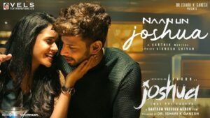 Varun Kamal Instagram - #NaanUnJoshua video song from #Joshua is out to steal your heart! ♥️ 
https://youtu.be/t-WVksXRfus

A @karthikmusicexp Musical 🎵 
✍️ @wikkiofficial 
🎙️: @karthikmusicexp @manishashankharan

#JoshuaFromMarch01
Prod by @Velsfilmintl @dr.isharik.ganesh
@iamactorvarun 
@krishnakulasekaran @raahei @srkathir @editoranthonyofficial @ddneelakandan @utharamenonstyling @ashkum87 @shiyamjack @donechannel1