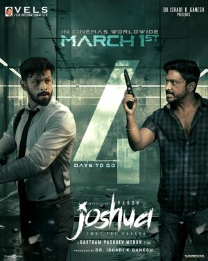 Varun Kamal Instagram - #Joshua will be on mission in just 4 days 😎

Witness @gauthamvasudevmenon’s Action Packed #Joshua starring @iamactorvarun & @krishnakulasekaran !

#JoshuaFromMarch01

Prod by @Velsfilmintl @dr.isharik.ganesh

@raahei @karthikmusicexp @srkathir @editoranthonyofficial @ddneelakandan @utharamenonstyling @PradeepERagav @ashkum87 @shiyamjack @thinkmusicofficial @donechannel1