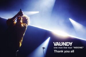 Vaundy Instagram - #nidone 終幕

走り切りました。
まだまだ先の見える、希望を感じるツアーになりました。

止まりません。
まだ僕ら全員で走って行きます。
たくさんの人に出会えた
ありがとう #nidone 

二度寝からは覚められましたか？

それでは、またどこかで