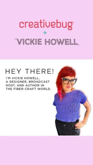 Vickie Howell Instagram - Hey there, crafties. I’m excited to announce my partnership with Creativebug, bringing their subscribers 20  of my knitting an crochet patterns over the course of the next year. First up, the Summer Bundle! If you’re already a CB subscriber, then these patterns are free to you NOW. If you’re not, well, you know what to do! 

Take a class. Broaden your creativity. Get free patterns. It’s a win-win ... er, win!