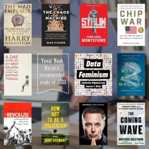 Yuval Harari Instagram - Here are 11 books I enjoyed reading in 2023. The first is 20 years old, the last is not out yet (in English), and all are recommended:

* 'Stalin: The Court of the Red Tsar' by Simon Sebag Montefiore (2003)

* 'Data Feminism' by Catherine D'Ignazio and Lauren F. Klein (2020)

* 'God, Human, Animal, Machine: Technology, Metaphor, and the Search for Meaning' by Meghan O'Gieblyn (2021)

* 'Chip War: The Fight for the World's Most Critical Technology' by Chris Miller (2022)

* 'The Chaos Machine: The Inside Story of How Social Media Rewired Our Minds and Our World' by Max Fisher (2022)

* 'The Mad Emperor: Heliogabalus and the Decadence of Rome' by Harry Sidebottom (2022)

* 'The Coming Wave: Technology, Power, and the Twenty-first Century's Greatest Dilemma' by Mustafa Suleyman (2023)

* 'How Not To Be a Politician: A Memoir' by Rory Stewart (2023)

* 'Elon Musk' by Walter Isaacson (2023)

* 'A Day in the Life of Abed Salama: Anatomy of a Jerusalem Tragedy' by Nathan Thrall (2023)

* 'Revolusi: Indonesia and the Birth of the Modern World' by David van Reybrouck (out February 2024)

#books #bookrecommendations #goodreads #bookstagrammer