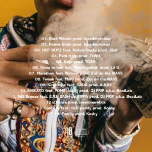 eyden Instagram - “YELLOW CHEDDAR”

1. Back Woods prod. ineedmorebux
2. Power Glide prod. ineedmorebux
3. HOT BOYZ feat. ¥ellow Bucks prod. JIGG
4. Fvck It Up prod. TOSH
5. Dojo prod. TOSH
6. Onna to bed feat. FreekoyaBoii prod. Lil G
7. Marathon feat. Watson prod. ZOT on the WAVE, Homunculu$ & Cloudy Beatz
8. Tweak feat. MaRI prod. ZOT on the WAVE, Homunculu$ 
9. Nebosuke feat. DADA prod. A-KAY
10. SHIKATO feat. TOME, kiddy prod. DJ FRIP a.k.a. BEATLAB
11. Still Breeze feat. E.R.I, BASH da RIPPA prod. DJ FRIP a.k.a. BEATLAB
12. Chance prod. ineedmorebux
13. Low Key feat. 1ich paddy prod. Koshy, Fuji rose
14. Family prod. Koshy, Fuji rose

Now on stream 🧀🔊

https://linkco.re/C10Yxc7R