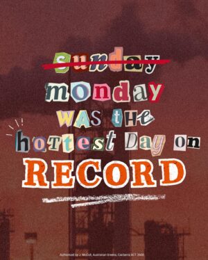 Adam Bandt Instagram - If Labor could stop approving new coal and gas in a climate crisis that would be GREAT, because it’s getting hot round here and not in a H-O-T T-O G-O kinda way 🥵