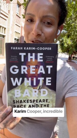Afua Hirsch Instagram - The Great White Bard by Farah Karim-Cooper
#shakespeare 
#knowyourhistory 
#books
#racialintelligence