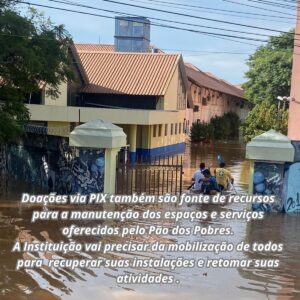 Antonio Villeroy Instagram - A Fundação Pão dos Pobres é uma das instituições que estamos apoiando, nesse momento difícil porque passa Porto Alegre.

O Pão dos Pobres existe há 129 anos acolhendo e protegendo milhares de crianças, adolescentes e jovens em situações de vulnerabilidade.

Muitas dessas crianças moram no Pão dos Pobres e precisam, especialmente neste momento de calamidade, da tua ajuda, pois o local está totalmente inundado e tiveram que sair da sua sede.

E agora eles precisam muito da tua ajuda para recuperar o espaço e voltar a oferecer esses serviços. 

E siga o Instagram deles @fundacaopaodospobres 

Apoie o Pão dos  Pobres 

Pela chave PIX: E-mail paodospobres@paodospobres.com.br

Para doações internacionais:

O Pão dos Pobres de Santo Antônio
Swift: BRASBRRJCTA
Agência Vinculada: 0010 - EMPRESA PORTO ALEGRE (RS)
Conta Vinculada: 205.076-5
IBAN: 8500000000000100002050765C1