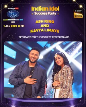 Ash King Instagram - Dekhiye kya hoga jab Indian Idol 13 ke manch pe aayenge machane dhoom Ash aur Kavya!Dekhiye inhe Indian Idol 13 ke #SuccessParty pe on 1st Jan 2023 raat 8 baje, Sirf #SonyEntertainmentTelevision par!
@fremantleindia @nehakakkar @vishaldadlani @realhimesh @ashkinglive @kavyalimaye17

#IndianIdol13 #IndianIdol