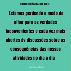 Chiara Gadaleta Instagram - Já parou para pensar por que a sustentabilidade virou tema predominante em 2020? 
Arraste pra ver se você faz parte dessa conversa

Esse questionamento é muito bem-vindo e cada um de nós começa essa jornada de um jeito

A nossa, no Movimento Ecoera  @ecoera_oficial iniciou em 2008 e de lá pra cá criamos pontes entre a sustentabilidade e as empresas dos setores de moda, beleza e design mas por que estamos tão interessados em sustentabilidade hoje?

Se você concorda espalhe essa discussão pelas suas redes. 
Lembrando que sustentabilidade não é tendência, é garantia de futuro

Bora provocar questionamento e acelerar as mudanças que o mundo pede hoje!
#ecoera
#doeuparaonós
#sustentabilidade
#moda
#beleza
#design
@portalecoera 
@cursosecoera