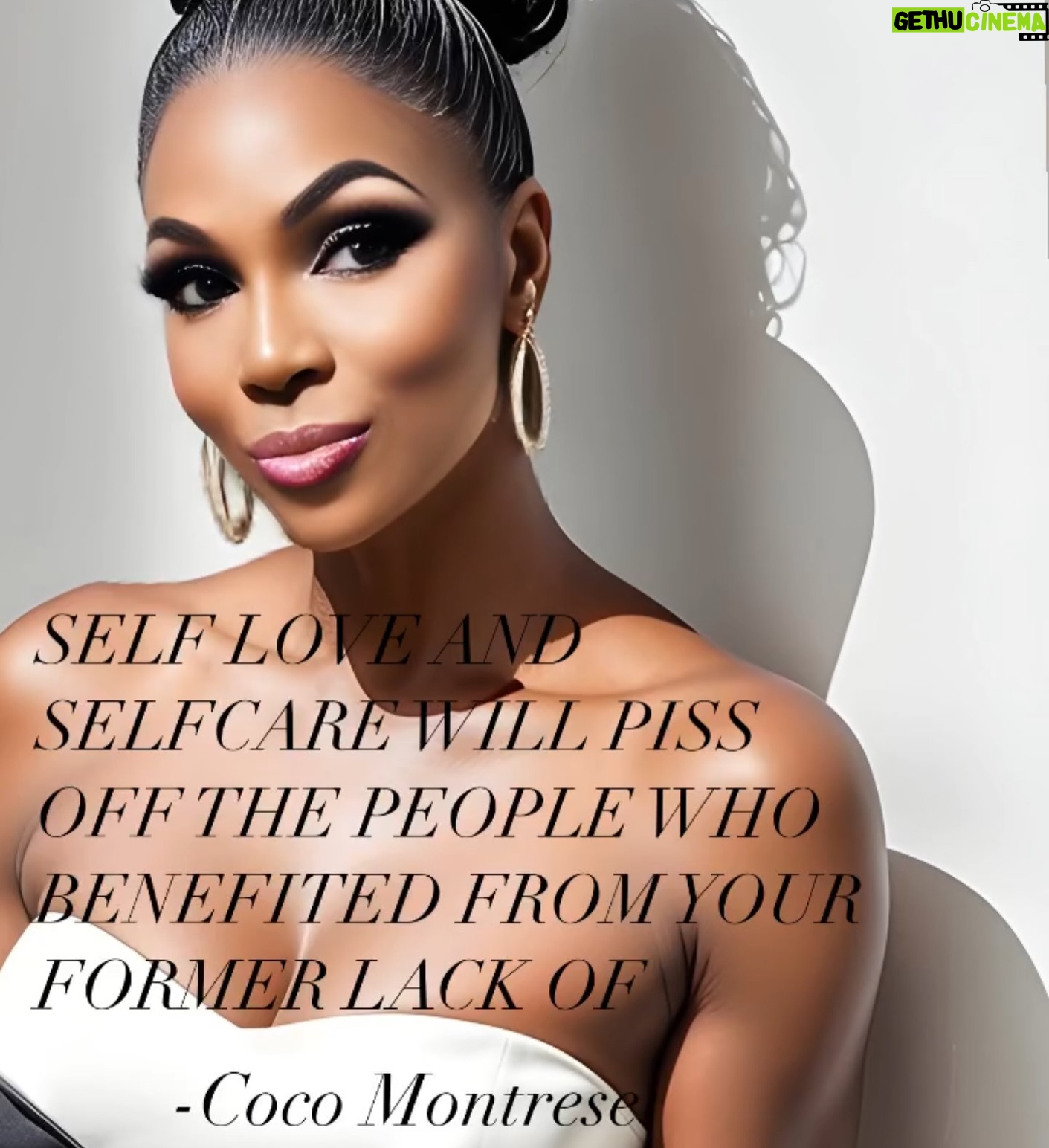 Coco Montrese - 2.8K Likes - SELF CARE AND SELF LOVE is one of those things that when you truly subscribe to it . You start to move differently and people don’t recognize your behavior or demeanor because it’s a lot different than what they were use to in the past. The buttons they use to push don’t work anymore and the become furious over their loss of control . Pay attention as their intentions are exposed. Smile, and continue your journey!