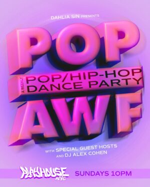 Dahlia Sin Instagram - NOW THATS WHAT I CALL A PARTY! 

Join me alongside Dj @heyalexcohen Every Sunday @playhousebarnyc For “Pop Awf” A NEW Pop/Hip Hop Dance Party 💖 Where it’s always a vibe.

With Special guest hosts bringing you the energy and serving looks weekly!

FREE ENTRY! 10PM