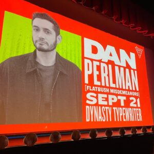 Dan Perlman Instagram - headlining some shows coming up. 🎟 in bio

LA - SEPT 21 @dynastytypewriter 
DC - NOV 3-5 @dcimprov 
BOSTON - NOV 18-19 @hideoutcomedy 

xoxo muah

#comedy #standup #danperlman