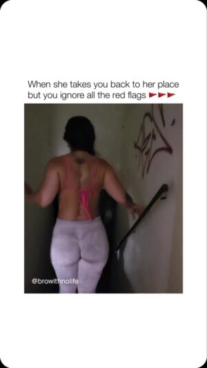 Daym Drops Instagram - 🤣🤣🤣 Wild Facts! A Man will IGNORE ALL of the 🚩 🚩🚩🚩 RED FLAGS 🚩🚩🚩🚩 if he even THINKS that Clappin’ Cheeks is on the Menu!! 

 She will lead you into the deepest of Trap Spots and you’ll be clueless as to your surroundings until it’s far too late! 🤣🤷🏾‍♂️🤣 

 Now look at you?!? Booty A** Naked; walking the strip. Wallet, cellphone & car keys gone! Not sure if you’re even going to make it back home!! 👀🤷🏾‍♂️

 Meanwhile, yall only read the caption in hopes that I had her “@“ in here! 🤣🤣🤣🤣🤣