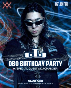 Dbo Instagram - 🚨다음주 금요일, 내 생일 🎂 핑계로 너네 모두 초대할께! 🎈홍대 클럽 XX2⃣ @hongdae_xx 에서 만나 👋 설렌다 🥳
내 친구들은 게스트 해줄께 미리만 알려줘! PULL UP‼️
✨(내 정확한 생일은 7/18일)✨

Artwork & Design @le.eoa 

LINE UP

<LIVE>
DBO @dboOdbo
With Special Guests

<DJ>
DJ CHANXER @dj_chanxer
& More..

2024.JULY.19.FRI
22PM - 04AM
📍CLUB XX2 @hongdae_xx (B1, Wausan-ro 17-gil 10)
신분증 가져와🫶