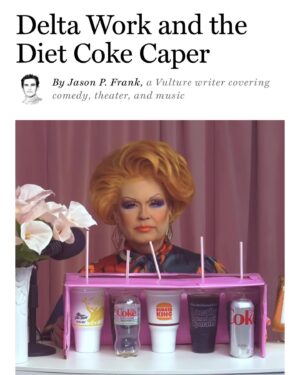 Delta Work Instagram - Thank you @vulture for recognizing greatness. Watch @verydelta on the @mompodcasts YouTube
…
“Very Delta, Work’s podcast and YouTube show, is a reliable treasure trove of meme-worthy moments, including but not limited to: Delta Work imitating a Subway worker squirting out mayo and Delta Work unearthing the nuances of iced tea. But this time she’s outdone herself. She begins episode 104 of the show with a Diet Coke taste test, attempting to guess, based solely on taste, which Diet Coke is which.

“The segment lasts about eight minutes (here’s a shortened version, but you should watch the long one), and never once does she falter. It is a remarkable showing and a true talent that has clearly been cultivated after years of Diet Coke consumption. The sheer competency displayed in these eight minutes is boggling to the mind.”