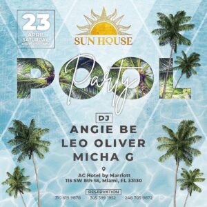 Élodie Bouche Instagram - TODAY 💦 POOL PARTY
SUN HOUSE ☀️ from 1 to 8pm

📍AC hotel by MARRIOTT 
FREE ENTRANCE 😃

@dj.leo.oliver 
@djmichag 

#poolparty #pool #miami #miamidj #music #dj #dance #musiclover #sunhouse