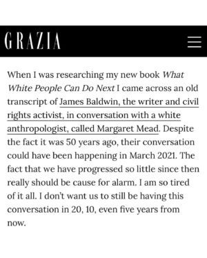 Emma Dabiri Instagram - No way I’m making “new content” to respond to the 2024 race riots. It’s all been said before and I honestly think part of the problem is our short term, non strategic, reactionary approach to everything. So just sharing a few bits from the wild ride that was 2020   2021 that not only do I think remain relevant but need to actually be fully addressed !!! (Incidentally the @grazia articles are from one story on Meghan Markle and another on Sancho, Rashford and Sako but could be *INSERT RACIST INCIDENT OF CHOICE” it’s allllllll the same ting) 

In What White People Can Do Next; From Allyship to Coalition, borrowing from the sociologist Vron Ware, I wrote about how the elimination of pervasive racism is part of an overarching ‘politics of change that does not provide short-term gratification’. The antithesis perhaps then of social media use, with its quick dopamine hits.
The harder slog of necessary anti-racist work that occurs offline, certainly doesn’t “reward” us with the same immediate “buzz”. 

“Don’t be discouraged by this; the on-going nature of this work is part of what makes it all the more urgent. As many of us as possible must embark on the journey”. The effort required may well be more enduring, but so to will be the rewards…

In our increasingly fractured and divided times, we must see that our current framing of conversations about race simply don't work. To continue on the same path is a self indulgence we can no longer afford.