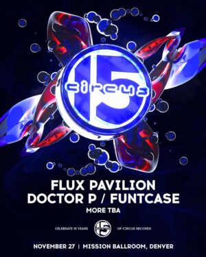 Flux Pavilion Instagram - Where better to celebrate 15 years of Circus Records than in Denver? The whole Circus crew descend on @missionballroom this November 27th.

Tickets go live on 14th June. Join our mailer at the 🔗 in the bio to be first in line!