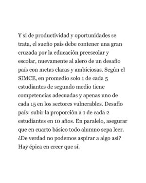 Ignacio Briones Instagram - Pareciera que el pesimismo, eso de ver las cosas por su lado negativo, se nos aparece con demasiada frecuencia. “Que Chile ya se jodíó” y que no habría más que tirar la esponja. Discrepo de la mirada pesimista. Es cierto que llevamos demasiado tiempo sumidos en un crecimiento mediocre, que somos un país más inseguro, políticamente más inestable y que nuestra institucionalidad se ha ido deteriorando. Pero también es verdad que, pese a todo, seguimos teniendo muchas fortalezas comparativas sobre las cuales construir. La libertad consiste en renegar del determinismo y la condena a seguir cayendo en la rodada. Chile puede y debe levantarse. Con audacia y ambición.