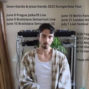 Jesse Kanda Instagram - *Edit: Prague is 7th, not 8th - sorry!

Hellooo friends this thing is coming to Europe/UK/Asia this Summer 

Vid 1 is an unreleased singing song and there are many of these that I’m looking fwd to performing, as well as the released pieces etc.

Depending on the venue hopefully some installations and video too

See you there maybe! Lots of love

Doon Kanda & Jesse Kanda 2023 Europe/Asia Tour
June 7 Prague Jatka78 Live @praguequadrennial @jed.nota
June 9 Bratislava Sensorium Festival Live @sensorium.is
June 10 Bratislava Sensorium Festival DJ @sensorium.is
June 16 Berlin Panorama Bar Berghain DJ @creamcakeberlin
June 21 London Iklectik Live @iklectikartlab 
July 1 Parma Italy Lost Festival Live @lost.music.festival
7/29 Taipei Final PURE G Live   DJ @pureg_co
8/11 Shanghai System Live   DJ @antigen_n
8/12 Beijing Zhaodai Live   DJ @antigen_n
8/18 Shenzhen Oil Live   DJ @antigen_n
8/19 Hangzhou Loopy Live   DJ @antigen_n