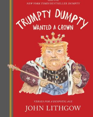 John Lithgow Instagram - Last night’s Stephen Colbert gave a great launch to my new #Dumpty book, TRUMPTY DUMPTY WANTED A CROWN.  It's not quite a book yet (the poems are done and the illustrations are almost completed), but it's not too early to pre-order it from your favorite bookseller! (Link in bio.)