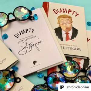 John Lithgow Instagram - If political news has got you down, here’s a little pick-me-up: In an effort to offer some catharsis during these trying times, my friends at @ChroniclePrism are giving away 5 autographed copies of DUMPTY and 5 of their fun prism spectacles to 5 lucky winners. Read their latest post to enter.