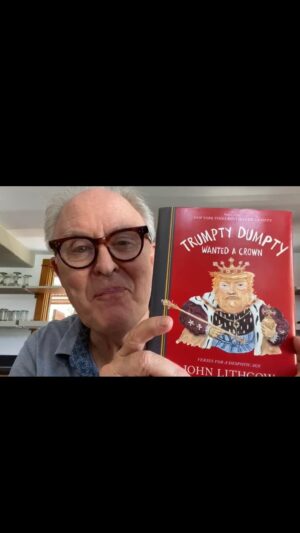 John Lithgow Instagram - It’s been a long journey (and a long four years), but TRUMPTY DUMPTY WANTED A CROWN is finally going on sale in exactly one week! Here’s a little taste of things to come. To quote the intro, I wrote it for three reasons: to make you laugh, to make you mad, and to make you remember… And maybe also to make you vote. There’s still time to pre-order a copy from my friends at @Bookshop_org, which will get you the password to this Thursday’s exciting launch event!